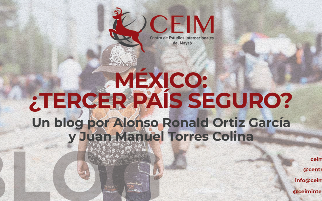 MÉXICO: ¿TERCER PAÍS SEGURO?