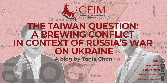 THE TAIWAN QUESTION: A BREWING CONFLICT IN CONTEXT OF RUSSIA’S WAR ON UKRAINE￼