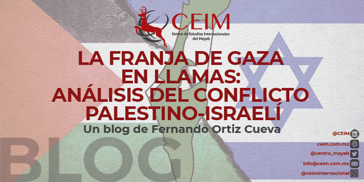 LA FRANJA DE GAZA EN LLAMAS: ANÁLISIS DEL CONFLICTO PALESTINO-ISRAELÍ